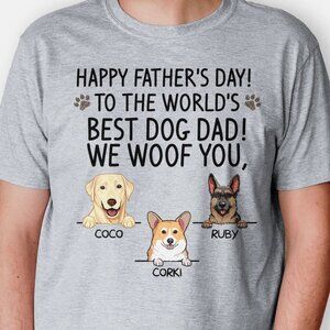 To The World Best Dog Dad, Custom T Shirt, Father's Day gift, Personalized Gifts